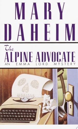 The Alpine Advocate: An Emma Lord Mystery