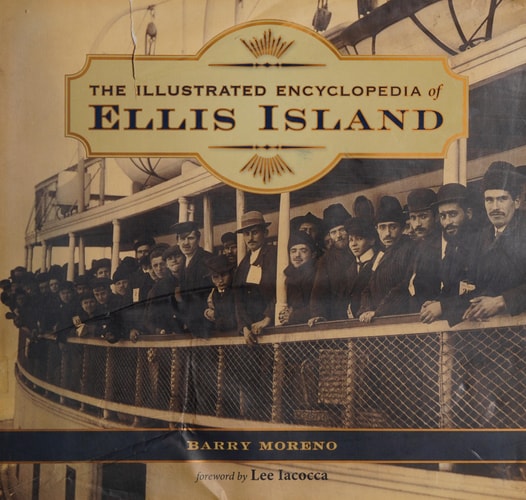 The Illustrated Encyclopedia of Ellis Island