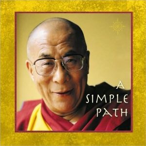 A Simple Path: Basic Buddhist Teachings by His Holiness The Dalai Lama