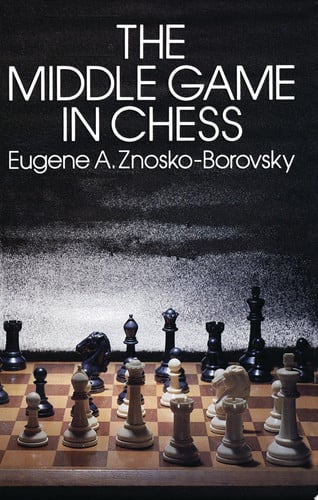 The Middle Game in Chess (Dover Chess)