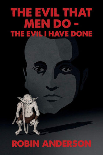 The Evil that Men Do - The Evil I Have Done