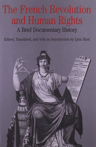 The French Revolution and Human Rights: A Brief Documentary History (Bedford Series in History & Culture)