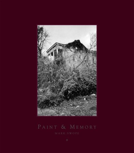 Paint & Memory - Photographs of New Orleans 2003-2005