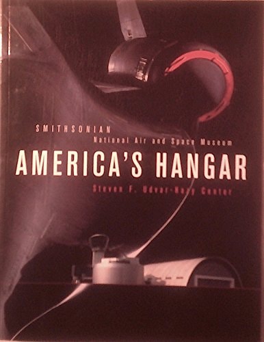America's Hangar: Steven F. Udvar-Hazy Center, Smithsonian National Air and Space Museum