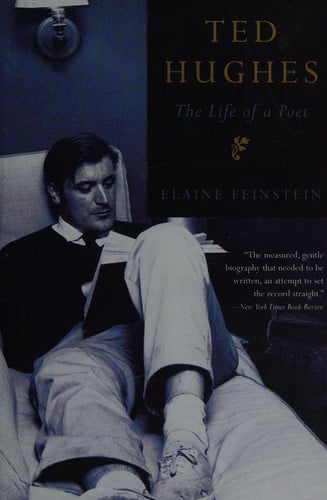 Ted Hughes : The Life of a Poet