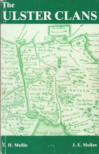 The Ulster Clans: O'Mullan, O'Kane, and O'Mellan