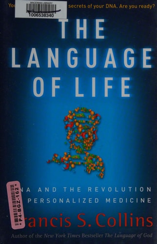 The Language of Life: DNA and the Revolution in Personalized Medicine