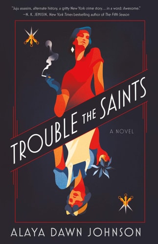 Trouble the Saints: A Novel