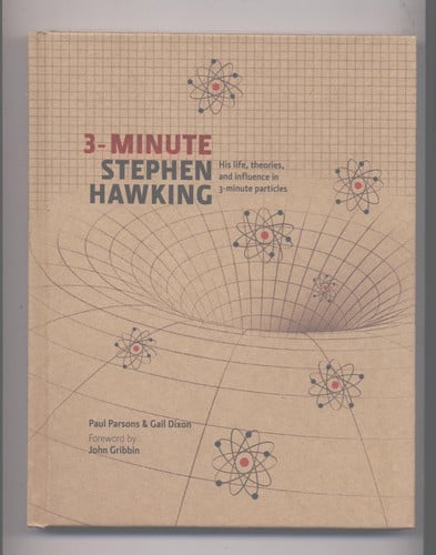 3 Minute Stephen Hawking (His life, theories, and influence in 3 minute particles)