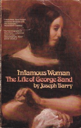 Infamous Woman the Life of George Sand