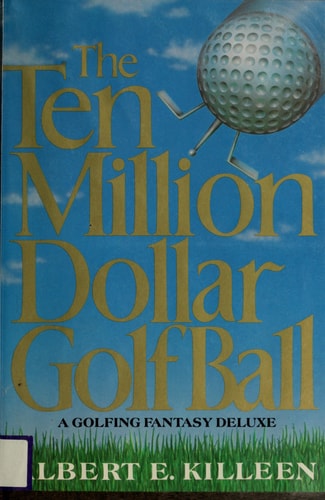 The Ten-Million-Dollar Golf Ball