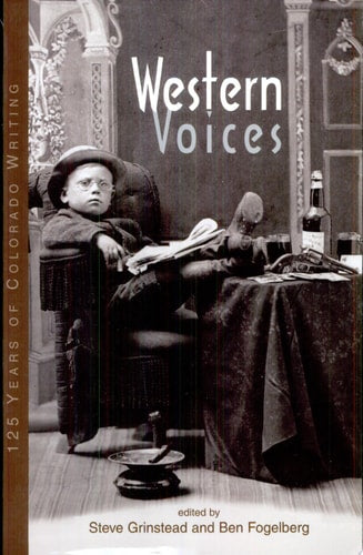 Western Voices: 125 Years of Colorado Writing