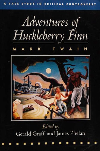 Adventures of Huckleberry Finn: A Case Study in Critical Controversy (Case Studies in Contemporary Criticism)