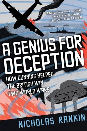 A Genius for Deception: How Cunning Helped the British Win Two World Wars