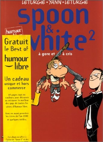 Spoon & White, Tome 2: A gore et a cris