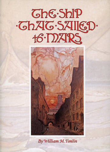 The Ship That Sailed to Mars: A Fantasy