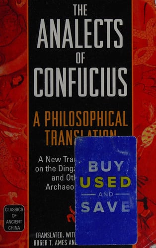 The Analects of Confucius: A Philosophical Translation (Classics of Ancient China)