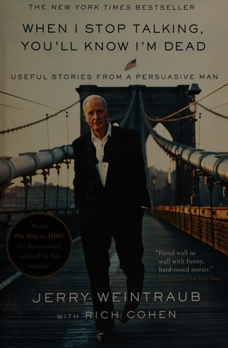 When I Stop Talking, You'll Know I'm Dead: Useful Stories from a Persuasive Man
