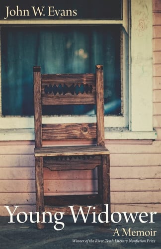 Young Widower: A Memoir (River Teeth Literary Nonfiction Prize)