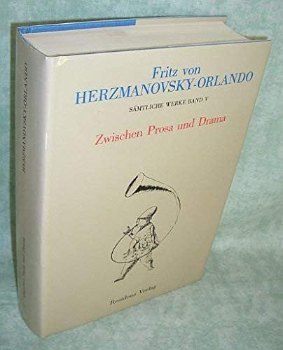 Dramen (Sa¨mtliche Werke in zehn Ba¨nden / Fritz von Herzmanovsky-Orlando) (German Edition)