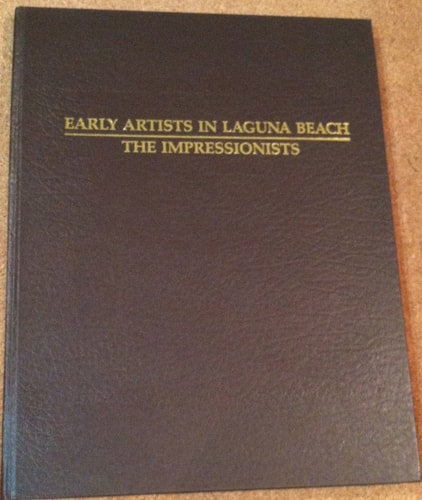 Early Artists in Laguna Beach the Impressionists