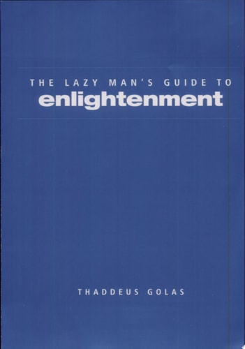 Lazy Man's Guide to Enlightenment