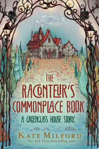The Raconteur's Commonplace Book: A Greenglass House Story