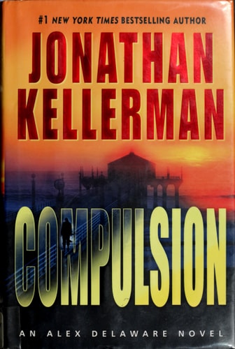 Compulsion (Alex Delaware, No. 22)