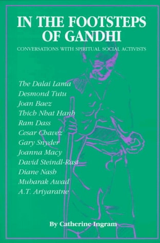 In the Footsteps of Gandhi: Conversations With Spiritual Social Activists