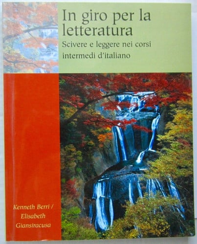 In Giro: Per La Letteratura: Scrivere E Leggere Nei Corsi Intermedi D'Italiano (Italian Edition)