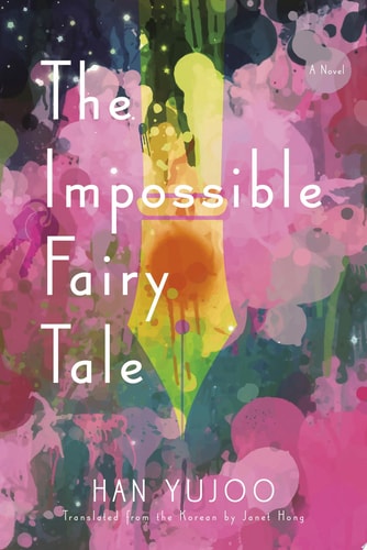 The Impossible Fairy Tale: A Novel