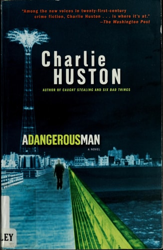 A Dangerous Man: A Novel