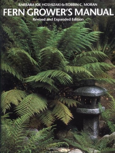 Fern Grower's Manual: Revised and Expanded Edition