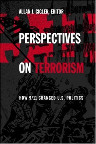 Perspectives on Terrorism: How 9/11 Changed U.S. Politics