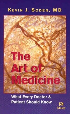 The Art of Medicine: What Every Doctor and Patient Should Know