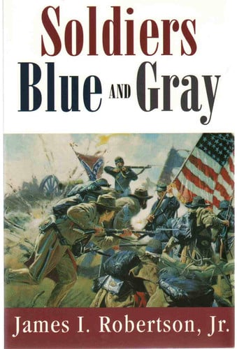 Soldiers Blue and Gray (Studies in American History)