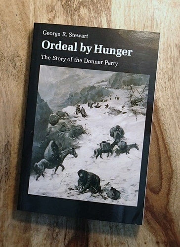 Ordeal by Hunger: The Story of the Donner Party