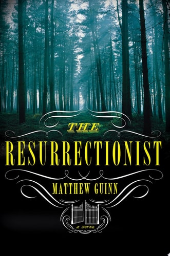 The Resurrectionist: A Novel