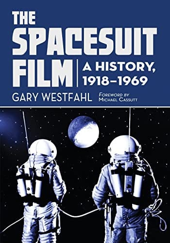 The Spacesuit Film: A History, 1918-1969