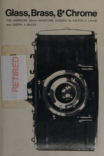 Glass, brass, & chrome;: The American 35 mm miniature camera,