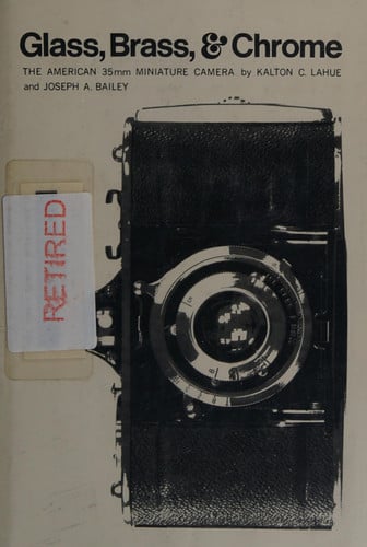 Glass, brass, & chrome;: The American 35 mm miniature camera,