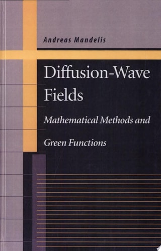 Diffusion-Wave Fields: Mathematical Methods and Green Functions