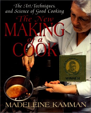 The New Making of a Cook: The Art, Techniques, And Science Of Good Cooking