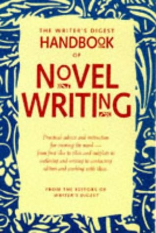 The Writer's Digest Handbook of Novel Writing