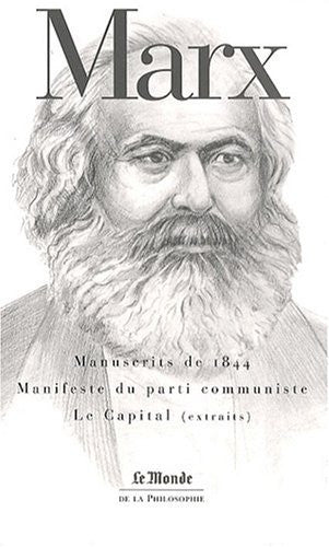 MANIFESTE DU PARTI COMMUNISTE-MANUSCRITS DE 1844-LE CAPITAL (EXTRAITS)(MONDE)