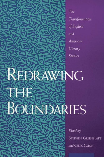 Redrawing the Boundaries: The Transformation of English and American Literary Studies