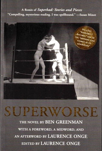 Superworse - The Novel: A Remix of Superbad: Stories and Pieces