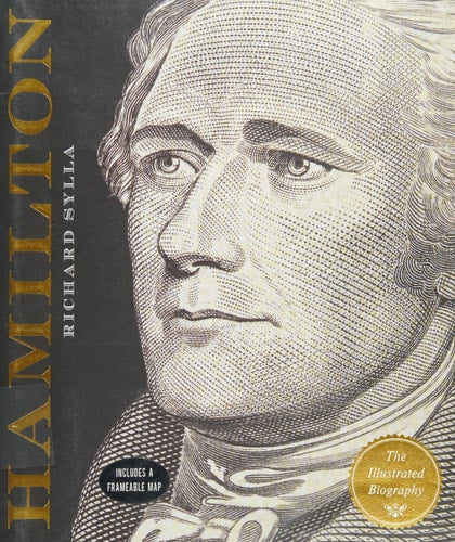 Alexander Hamilton: The Illustrated Biography