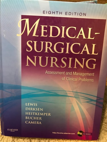 Medical-Surgical Nursing: Assessment and Management of Clinical Problems, Single Volume, 8e (MEDICAL SURGICAL NURSING (LEWIS))