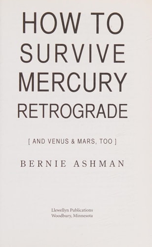 How to Survive Mercury Retrograde: And Venus & Mars, Too